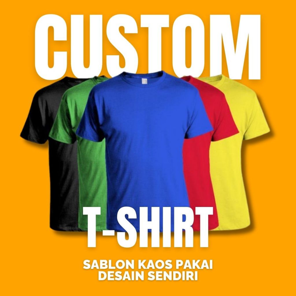 Custom Kaos Sablon Satuan &  Seragam | Bikin Kaos Desain Sendiri - Bahan Polyester Ekonomis