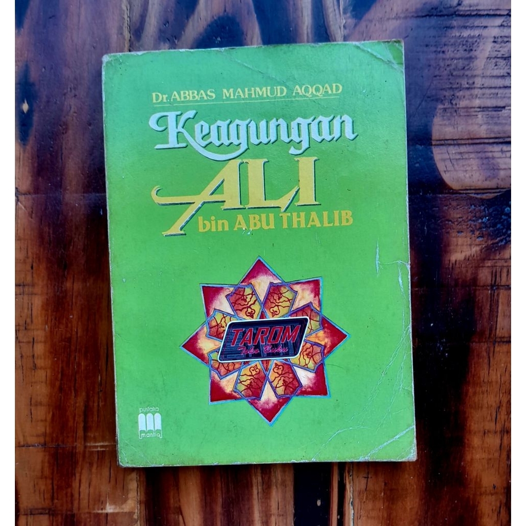 Keagungan ALI bin ABU THALIB : Dr. Abbas Mahmud Aqqad