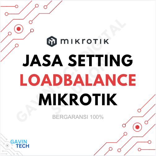 Jasa Setting / Konfigurasi Load Balancing MikroTik