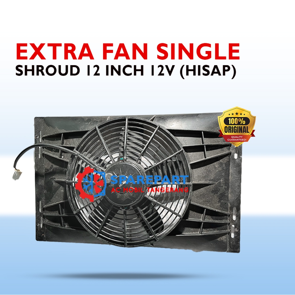 EXTRA FAN Extra Fan Shroud 12 Inch 12V (Hisap)