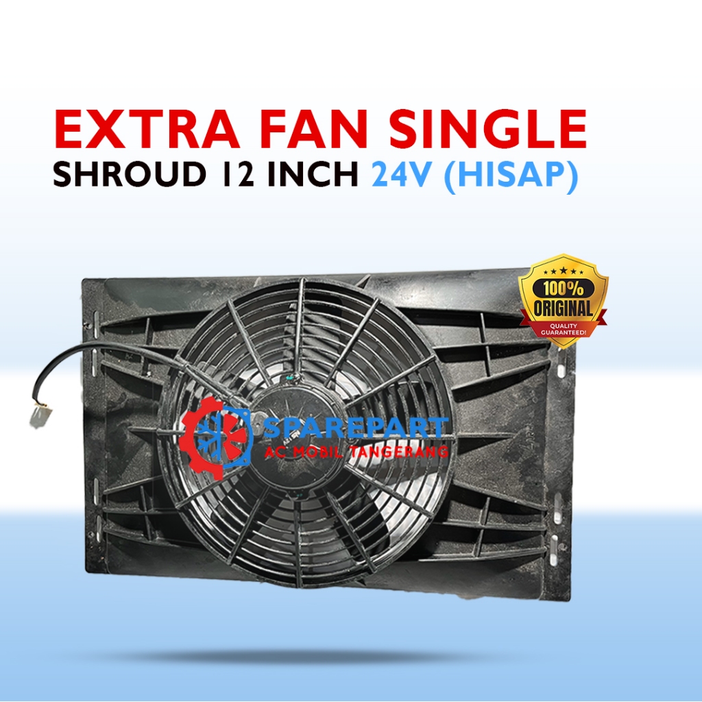 EXTRA FAN Extra Fan Shroud 12 Inch 24V (Hisap)