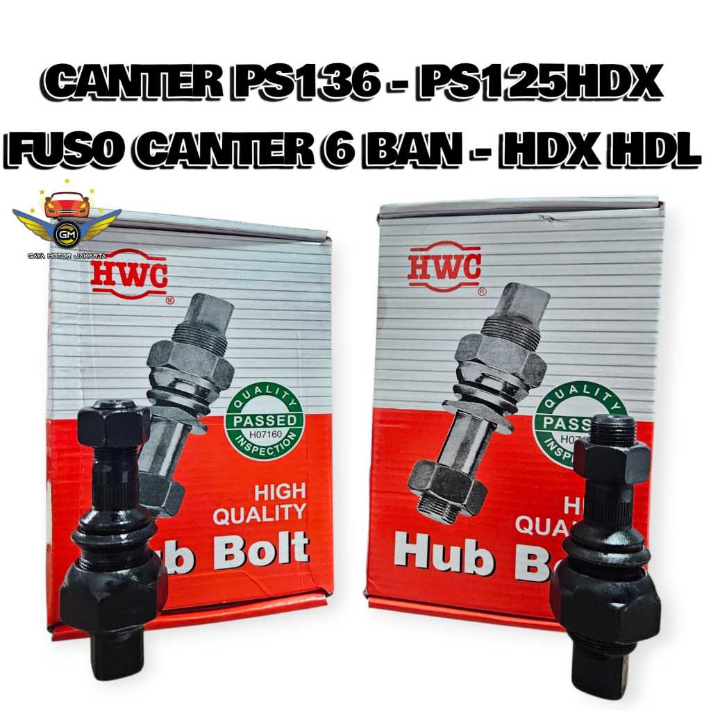 Hub Bolt Belakang HWC - Baut Roda Belakang SET Fuso Canter PS136 - PS125 - Canter 6 Ban - HDX- HDL