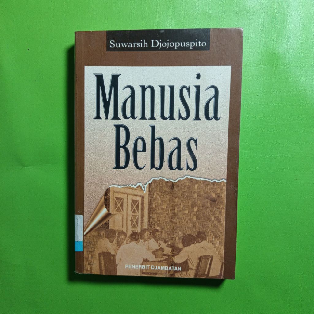 ORIGINAL Novel Manusia Bebas - Suwarsih Djojopuspito