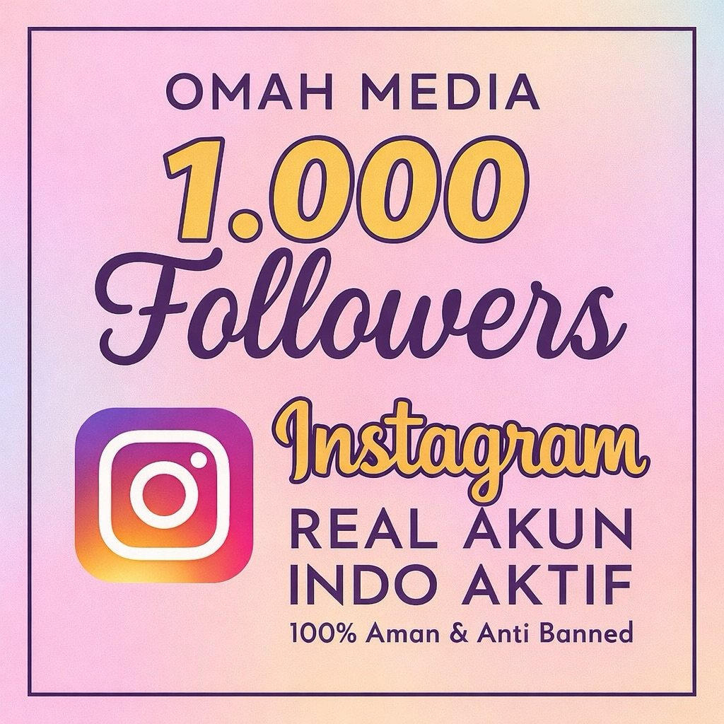 FOLLOWER INSTAGRAM REAL AKUN INDO AKTIF PERMANEN DAN BERGARANSI