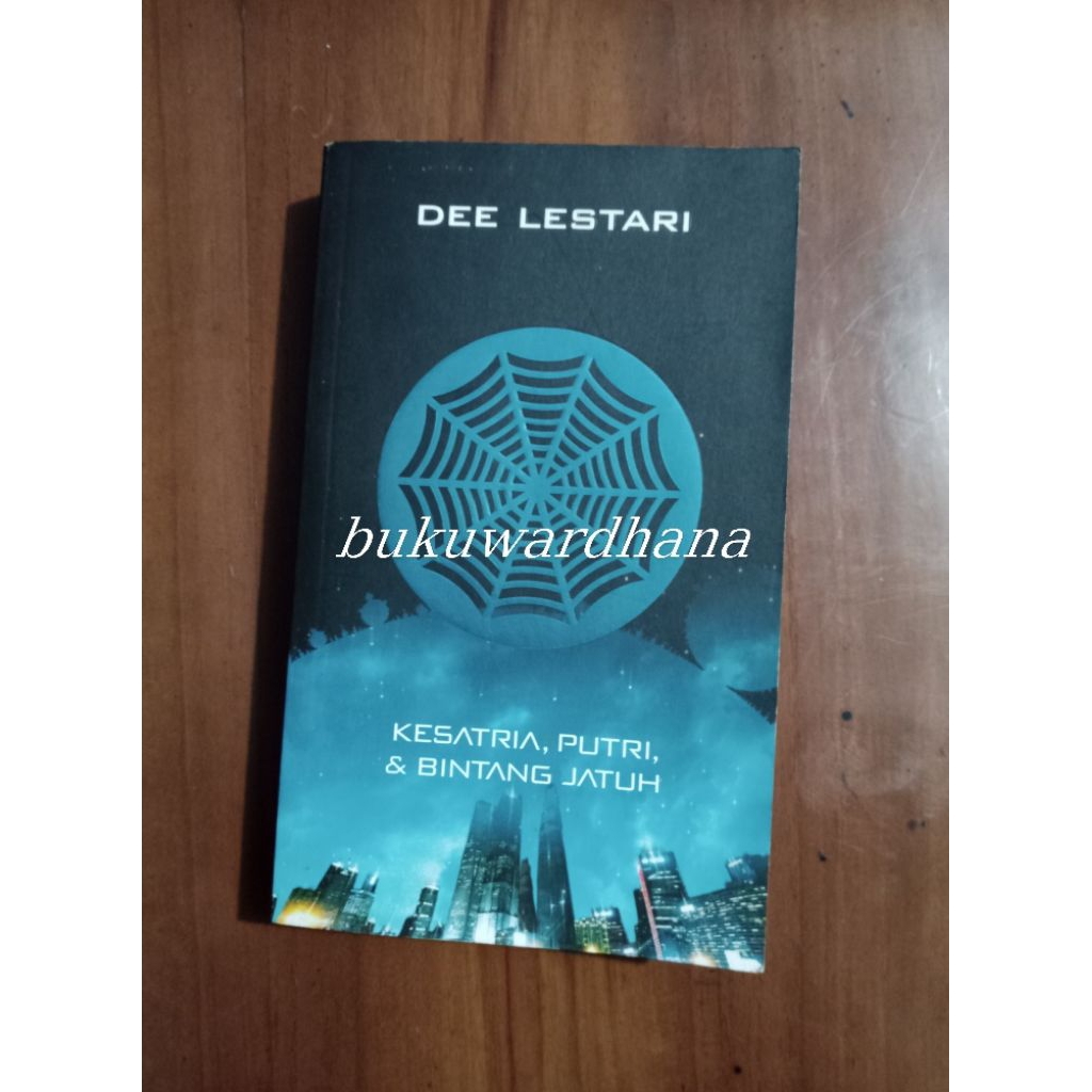 Dee Lestari - Kesatria, Putri, dan Bintang Jatuh