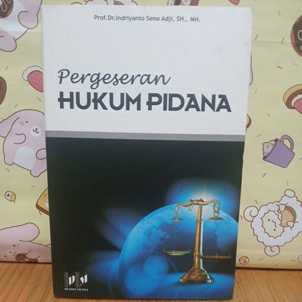 Pergeseran hukum pidana by Prof.indriyanto seno adji. ASLI ORIGINAL