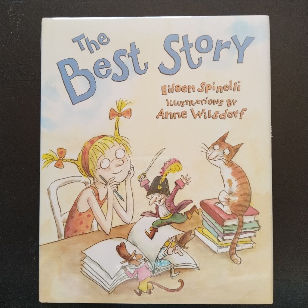 The Best Story - Eileen Spinelli & Anne Wilsdorf [Picture Book about Writing Creativity]