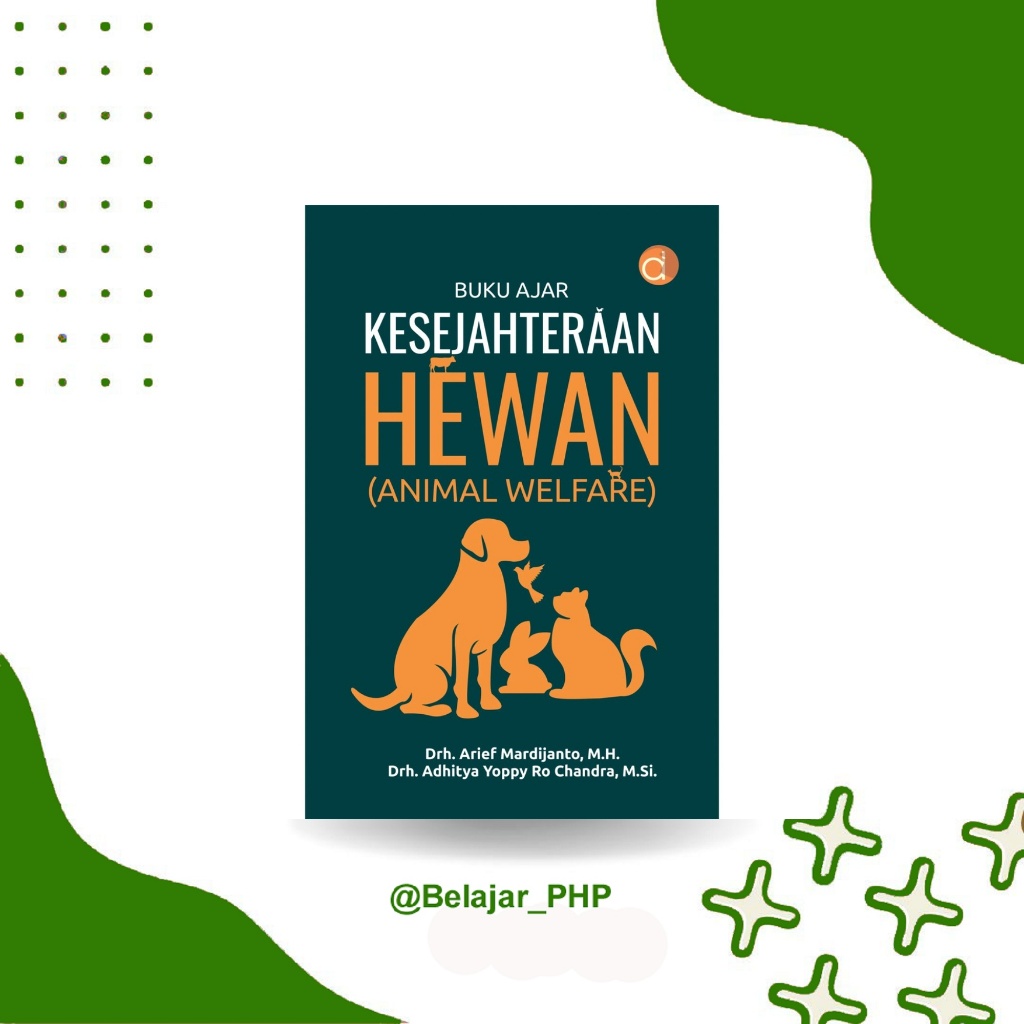 Buku Ajar Kesejahteraan Hewan (Animal Welfare) | Kedokteran Hewan | 2026