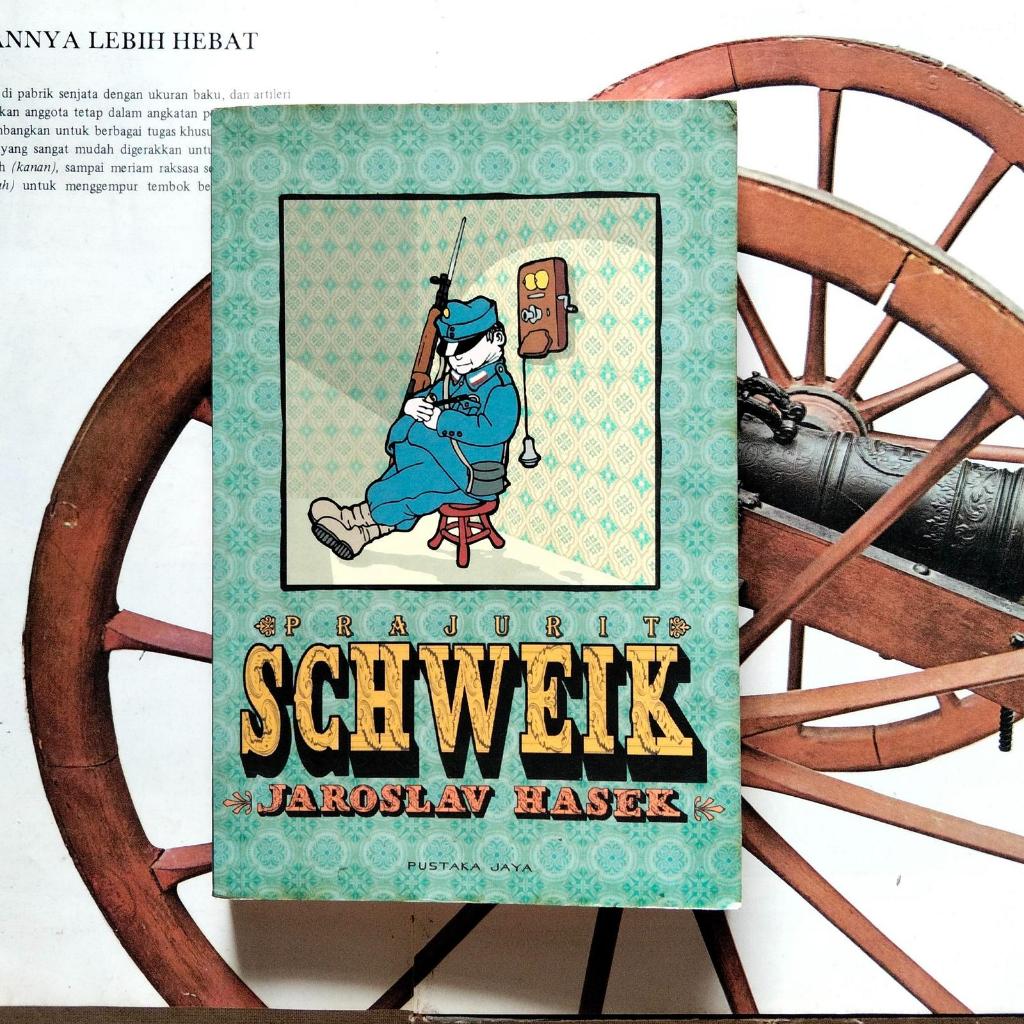 Prajurit Schweik - Jaroslav Hasek | Pustaka Jaya
