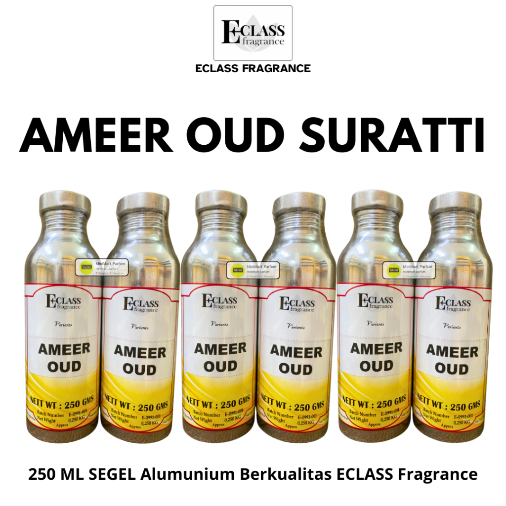 Bibit Parfum AMEER Al Oud Suratti Murni Berkualitas 250 ML SEGEL Alumunium ECLASS Fragrance - PARFUM