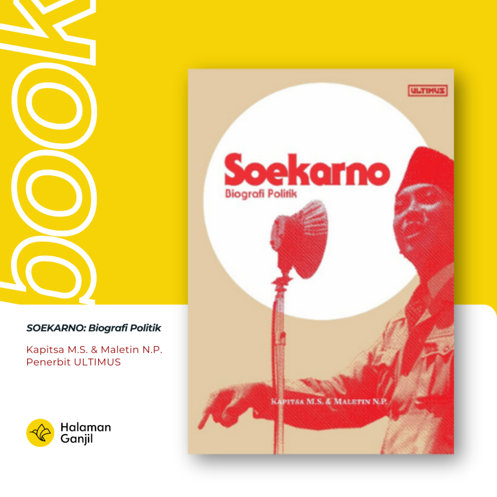 SOEKARNO: Biografi Politik Kapitsa M.S. & Maletin N.P. Penerbit Ultimus