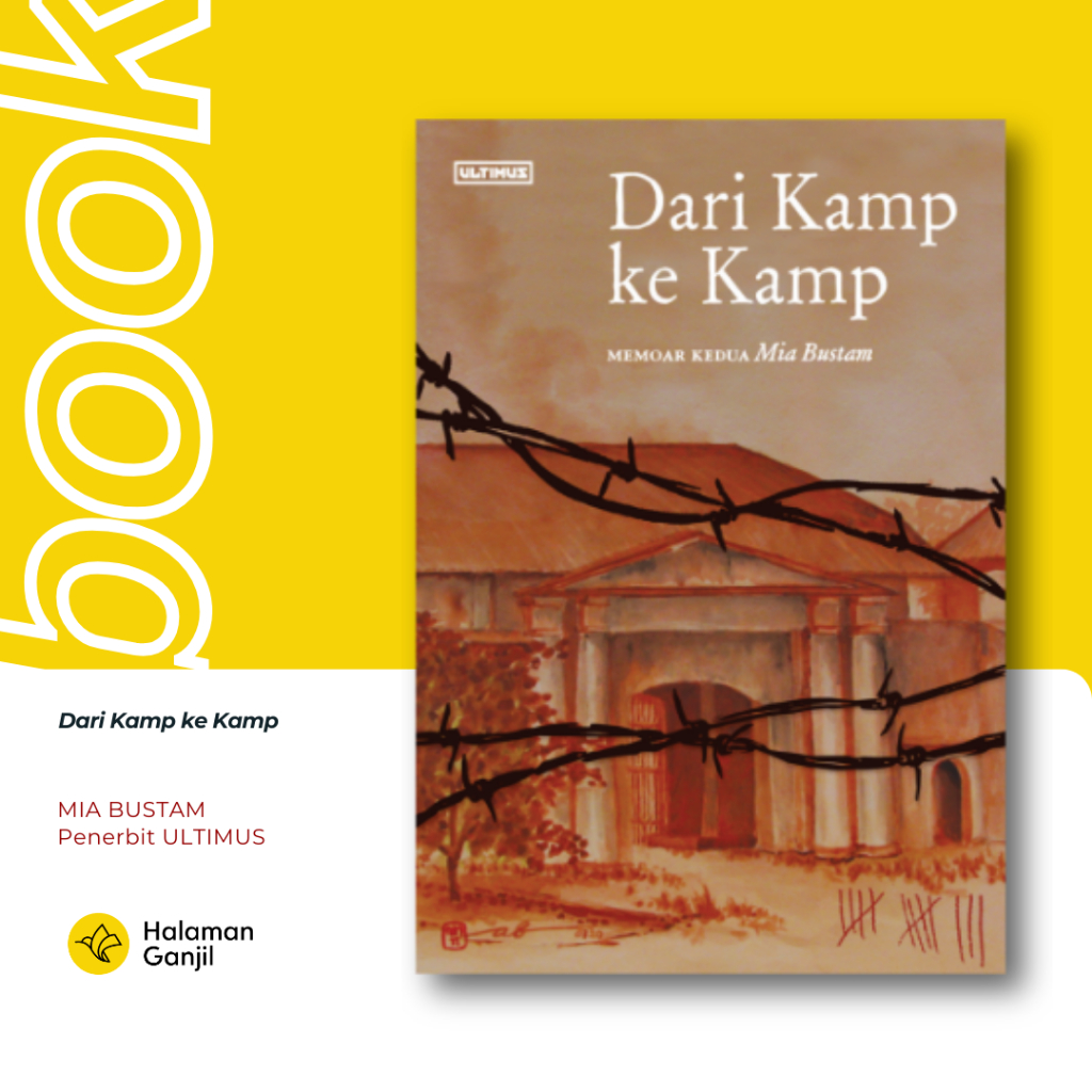 Buku - Dari Kamp ke Kamp - Memoar Kedua Mia Bustam Penerbit Ultimus