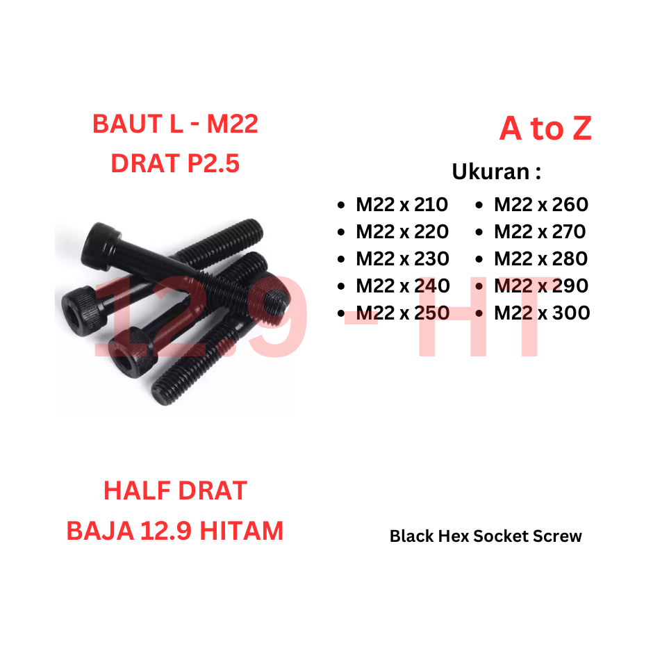 Baut L Baja 12.9 - M22 x 210 / 220 / 230 / 240 / 250 / 260 / 270 / 280 / 290 / 300 Half Drat P2.5 Hi