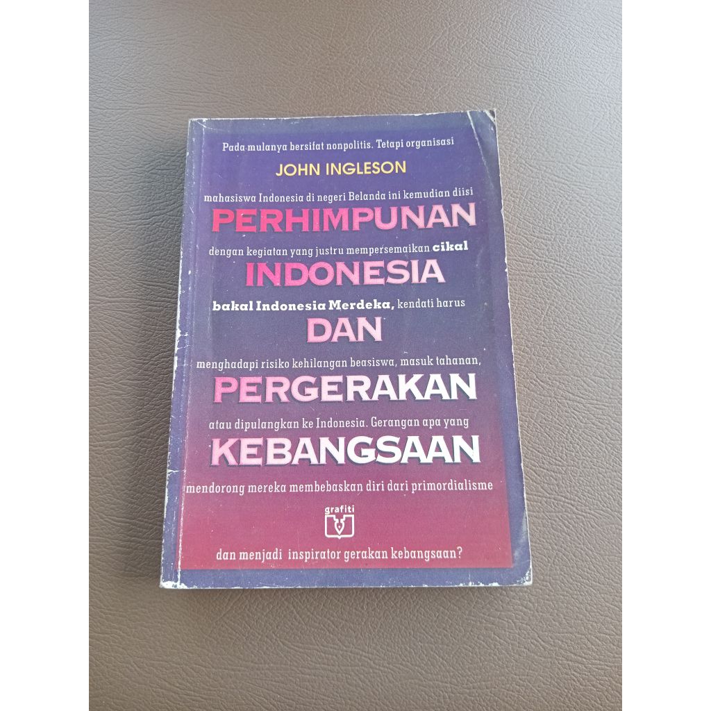 BUKU PERHIMPUNAN INDONESIA DAN PERGERAKAN KEBANGSAAN - JOHN INGLESON