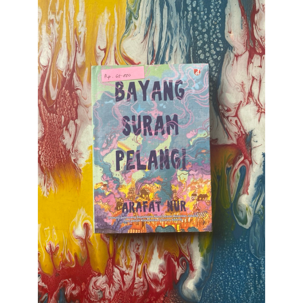 Bayang Suram Pelangi - Arafat Nur