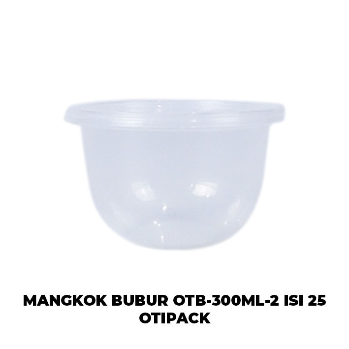 MANGKOK BUBUR OTB-300ML-2 ISI 25 OTIPACK / thinwall / mangkok bubur 300ml