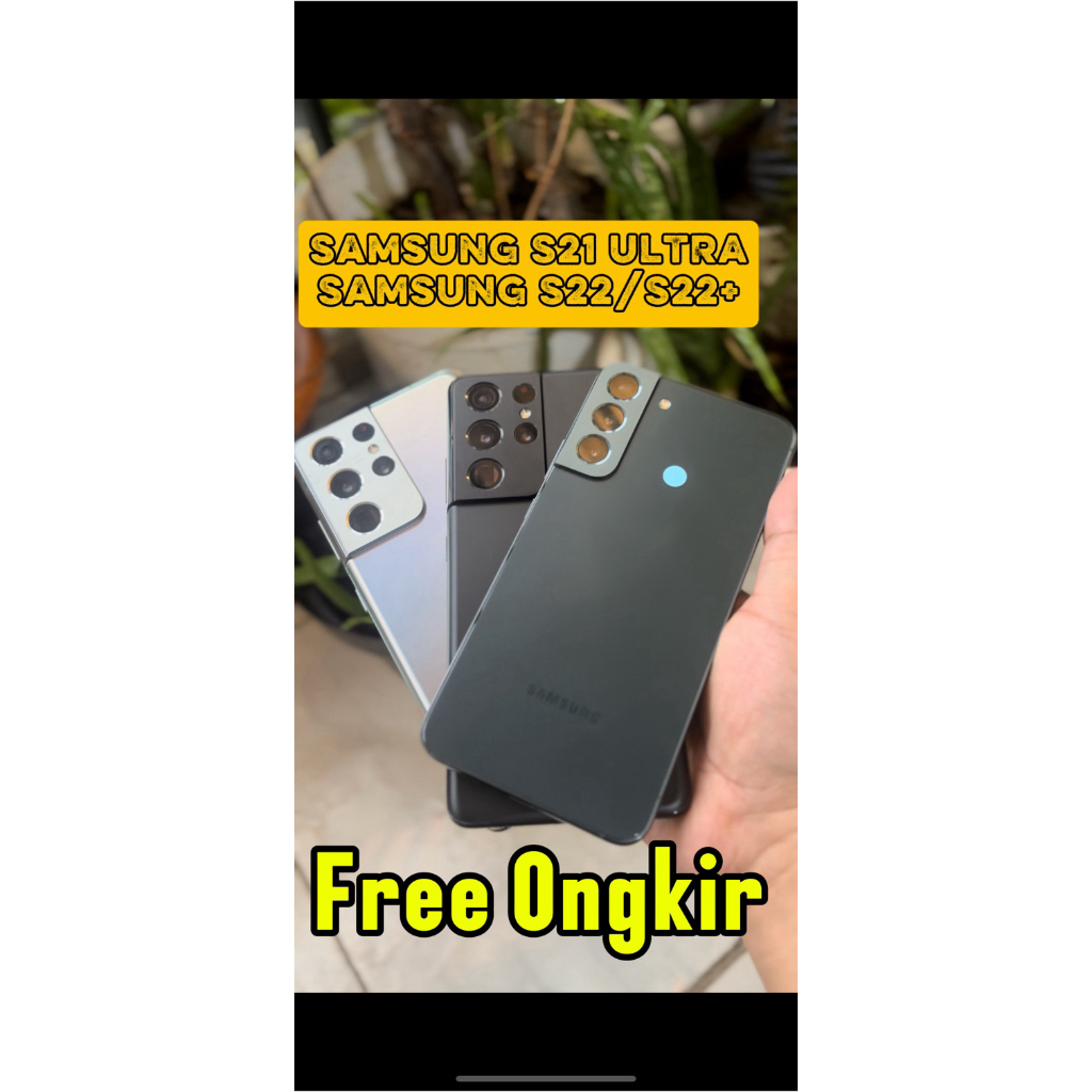 SAMSUNG S21 ULTRA, SAMSUNG S22 PLUS ORI SEIN SECOND MINUS