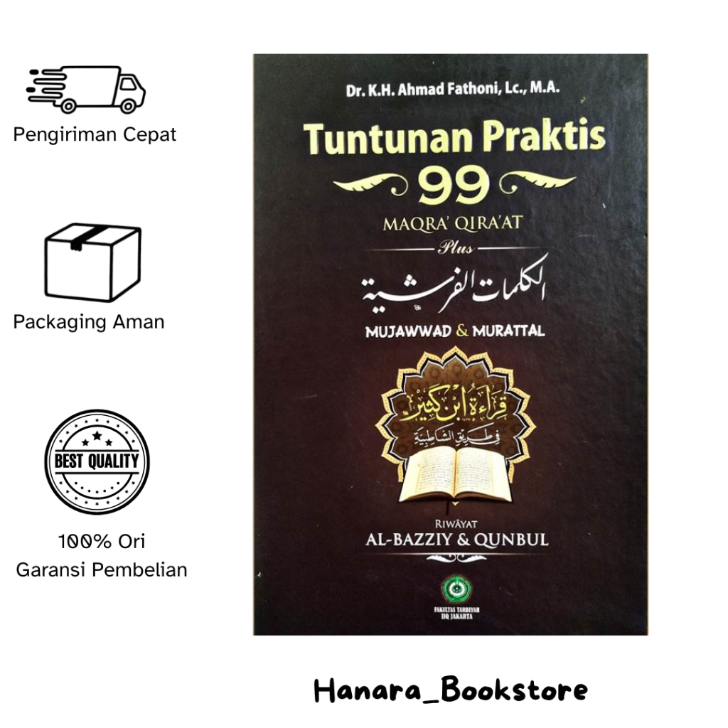 Tuntunan Praktis 99 Maqra' Qiraat Mujawwad Riwayat al-Bazzy dan Qunbul - Dr. KH. Ahmad Fathoni, Lc, 