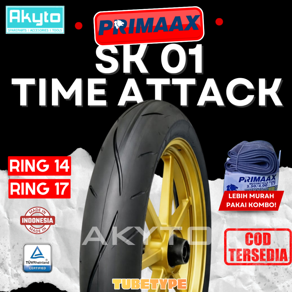 SK-01 TIME ATTACK PRIMAAX / BAN MOTOR TUBETYPE / NON TUBELESS RING 14 RING 17 / SK01 SK01 R14 R17 MA