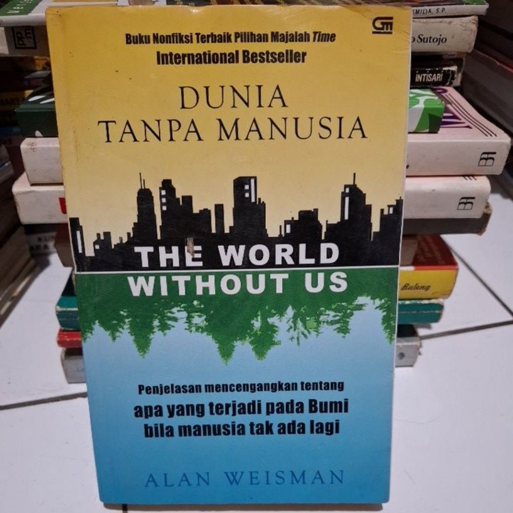 Buku nonfiksi/ Buku dunia tanpa manusia/ Book the world without us