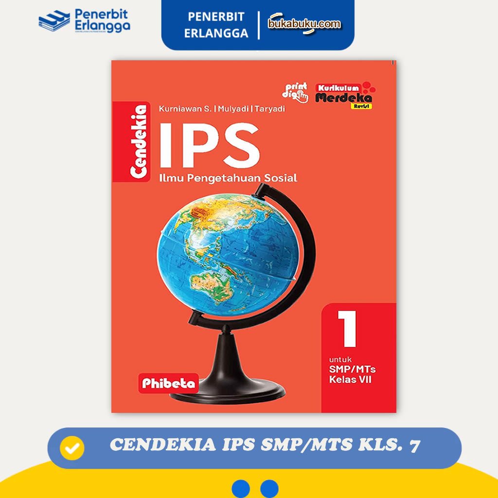 Erlangga Buku CENDEKIA ILMU PENGETAHUAN SOSIAL SMP/MTS KLS.7/KM REVISI