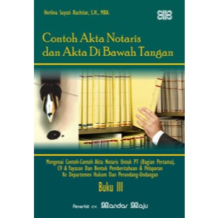 Contoh Akta Notaris Dan Akta Di Bawah Tangan Buku III