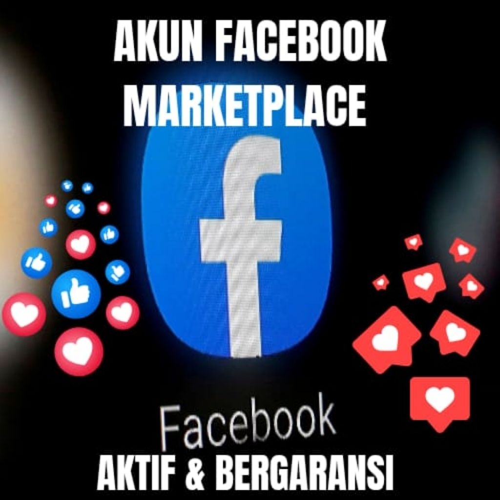 AKUN FACEBOOK MARKETPLACE VERIFIED - FULL ACCESS & BERGARANSI