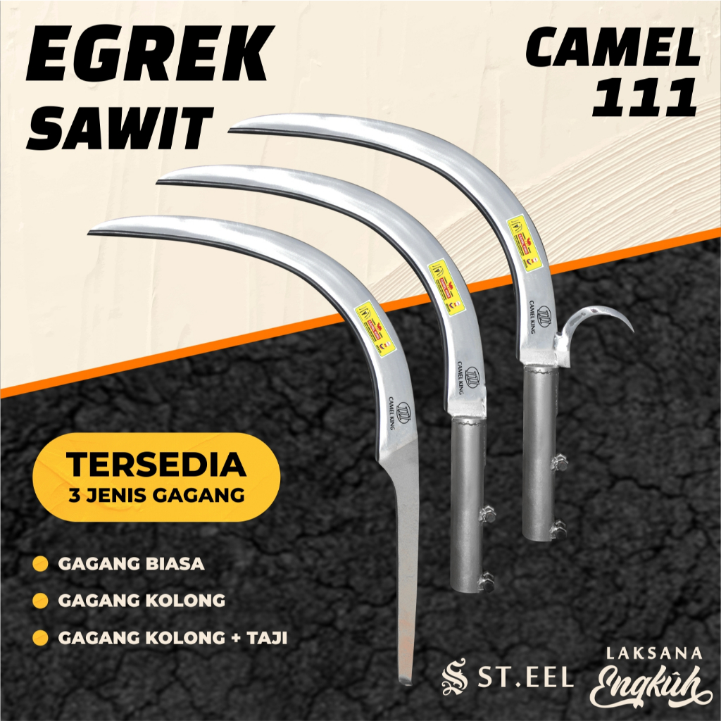Egrek Sawit CAMEL 111 SIAP PAKAI SUPER TAJAM