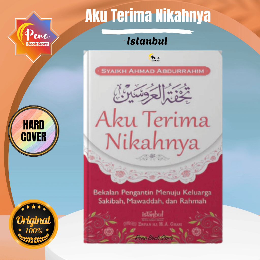 Aku Terima Nikahnya 100% ORI - Bekal Pengantin Menuju Keluarga Sakinah Tuhfatul 'Arusain - Istanbul