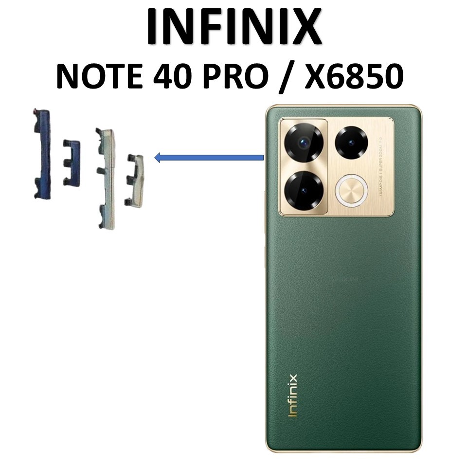 TOMBOL LUAR VOLUME INFINIX NOTE 40 PRO / X6850