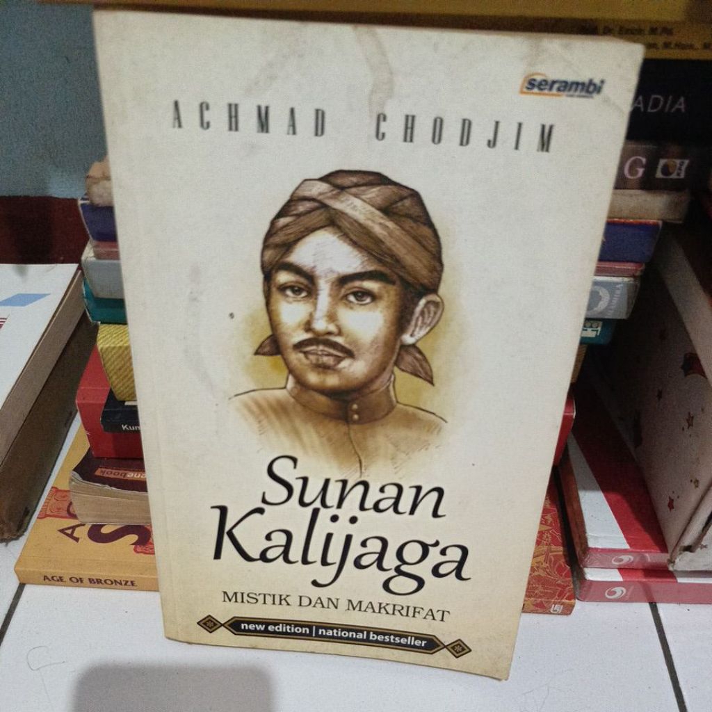 SUNAN KALIJAGA MISTIK DAN MAKRIFAT - AGHMAD GHDJIN