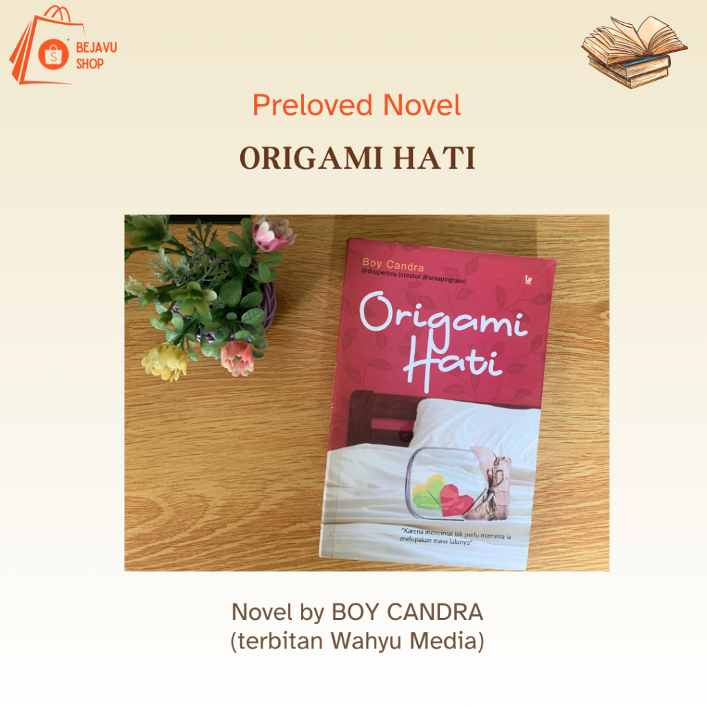 PRELOVED NOVEL-NOVEL BOY CANDRA ORIGAMI HATI, INGKAR (ORIGINAL)