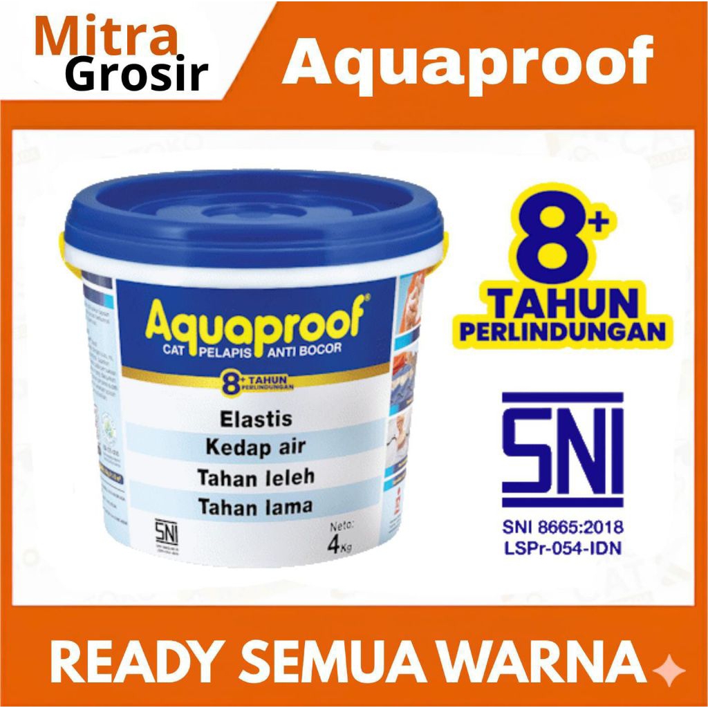 AQUAPROOF 4 KG SEMUA WARNA | AQUAPROOF CAT ANTI BOCOR | AQUAPROOF CAT WATERPROOF