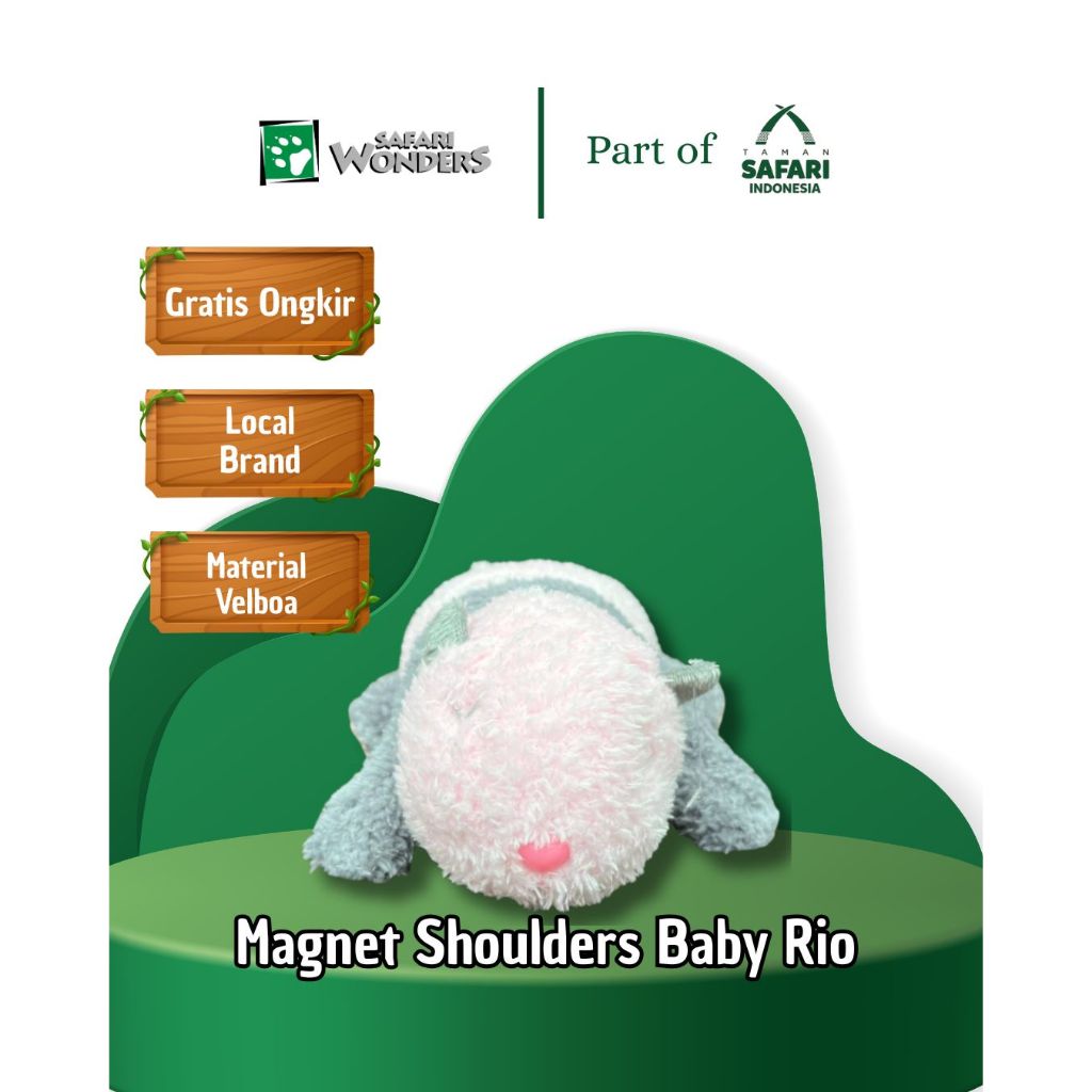 SAFARI WONDERS - Magnet Shoulders Baby Rio - Official Merchandise Taman Safari Indonesia