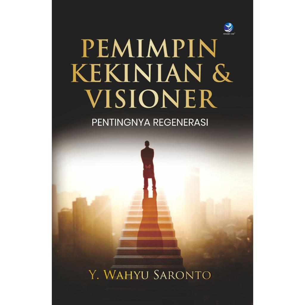 Pemimpin Kekinian dan Visioner