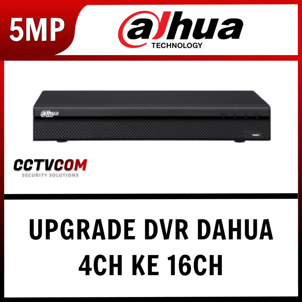 UPGRADE DVR DAHUA 4 CHANNEL 5MP KE 16 CHANNEL