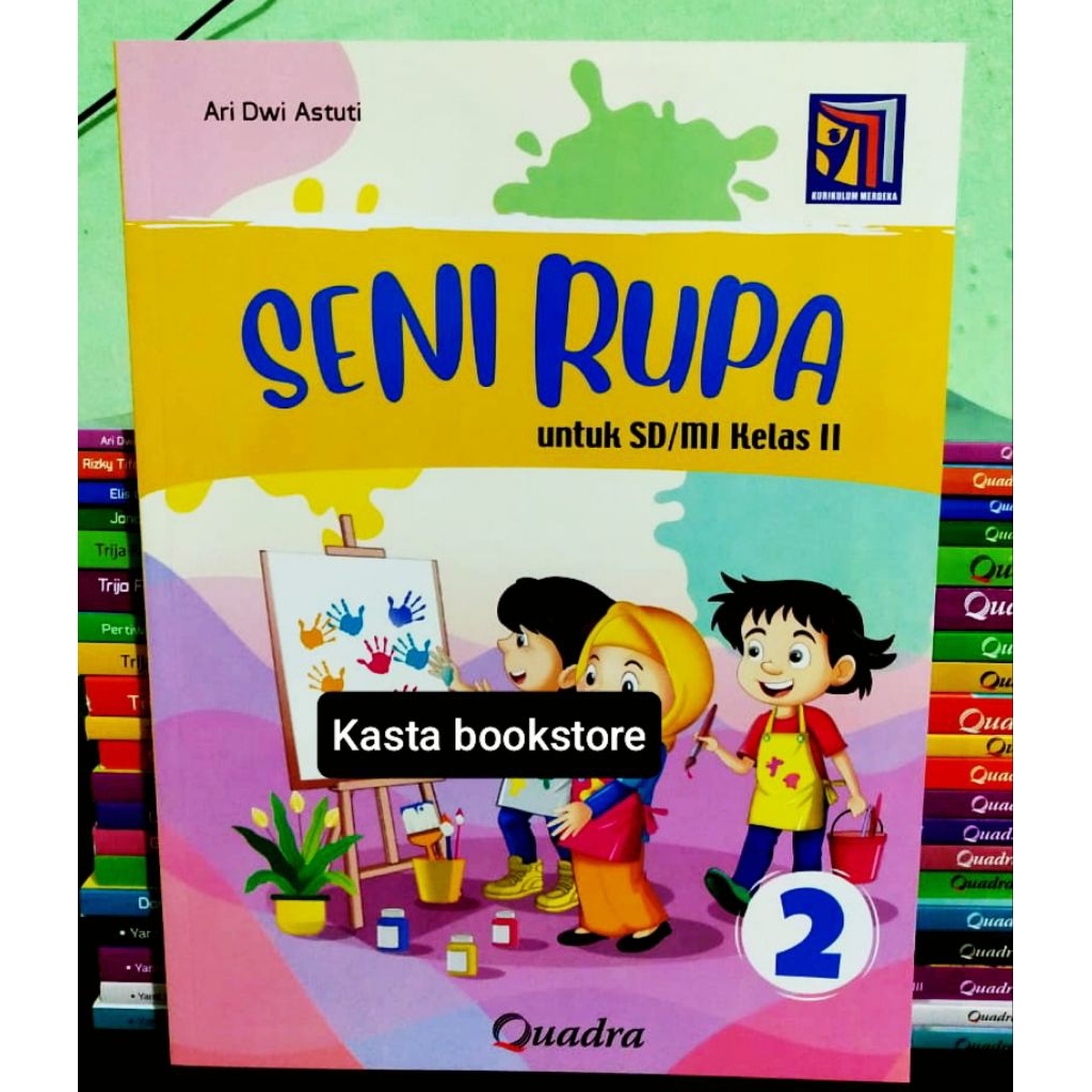 Buku Seni Rupa Kelas 2 SD Kurikulum Merdeka Quadra