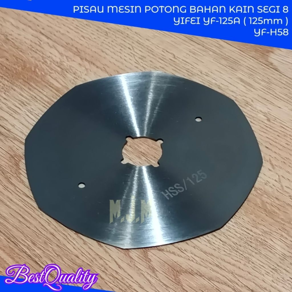 ( GRADE A ) PISAU MESIN POTONG BAHAN KAIN SEGI 8 125MM YF-125A YIFEI YF-H58 ( mesin jahit & konveksi