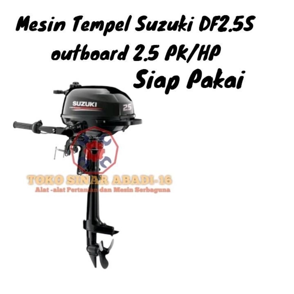 Mesin Tempel Suzuki DF2.5S Outboard 2.5 Hp | Mesin Tempel Suzuki Siap Pakai .