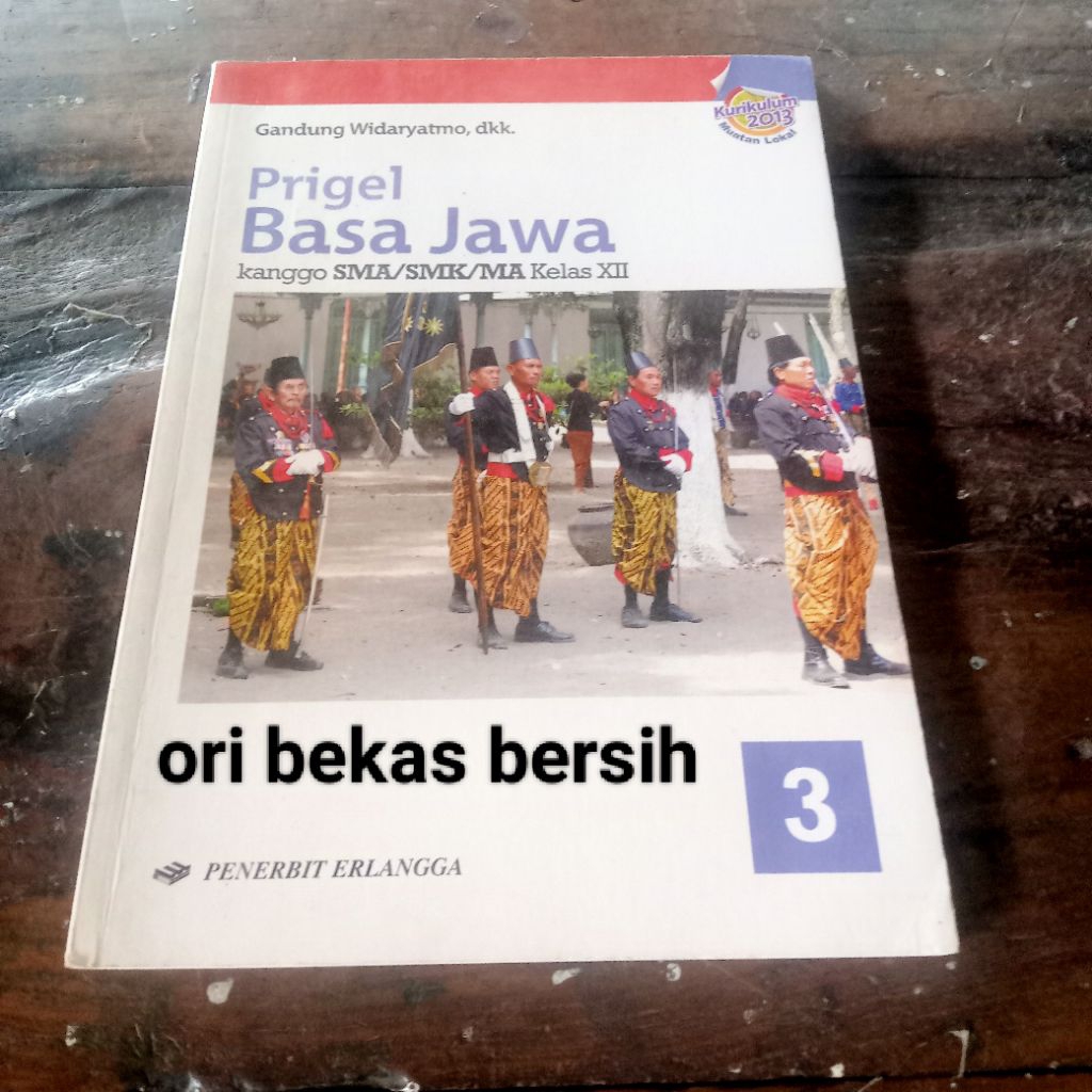 Buku Prigel Basa Jawa kurikulum 2013 kanggo SMA/SMK/MA Kelas XII 3 - Gandung Widaryatmo,, dkk Penerb