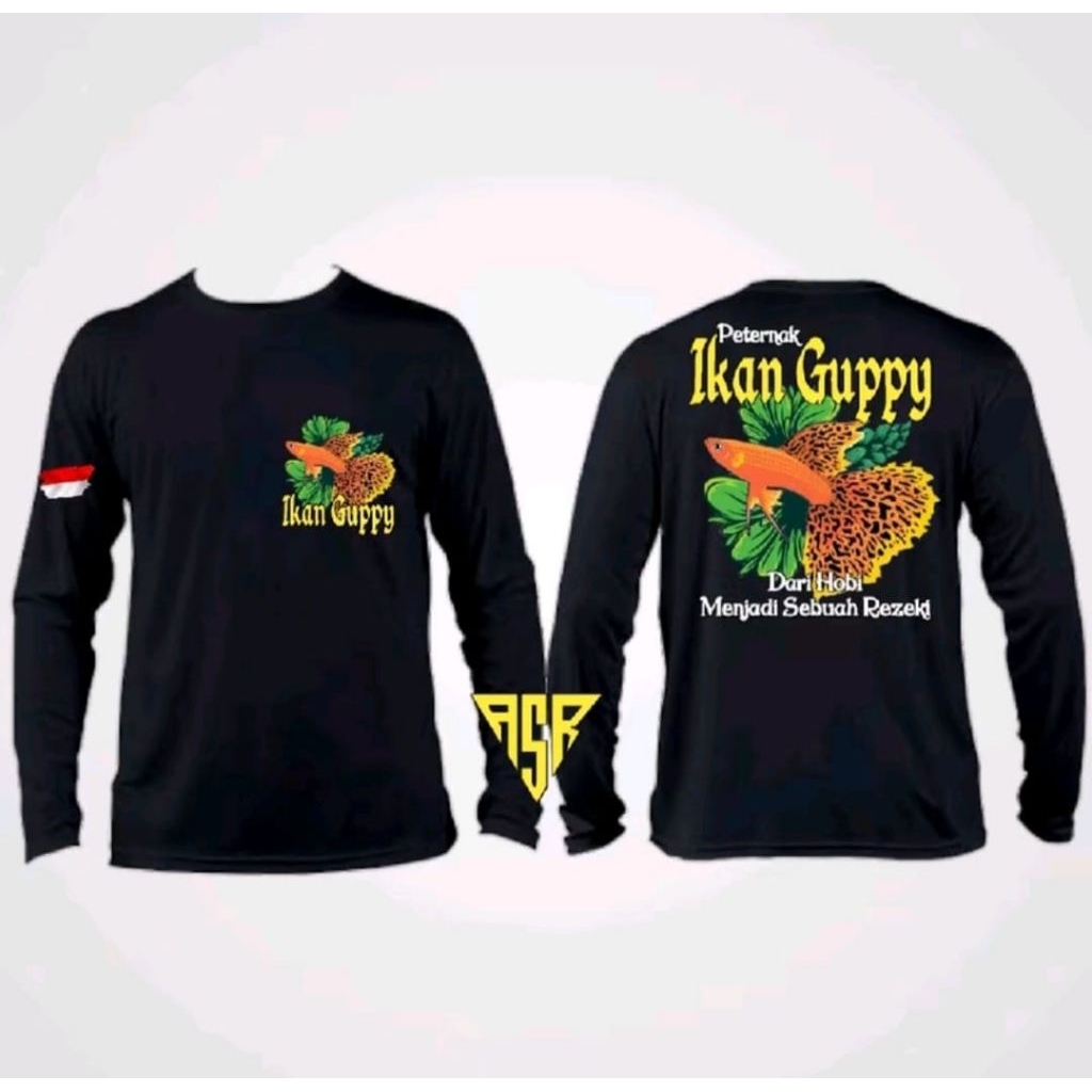 KAOS PANJANG PETERNAK IKAN GUPPY DARI HOBI MENJADI SEBUAH REJEKI CORAK DEPAN BELAKANG