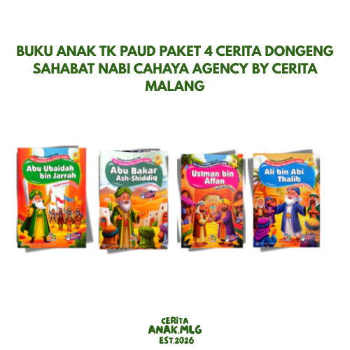 Buku Anak TK PAUD Paket 4 Cerita Dongeng Sahabat Nabi Cahaya Agency By Cerita Malang