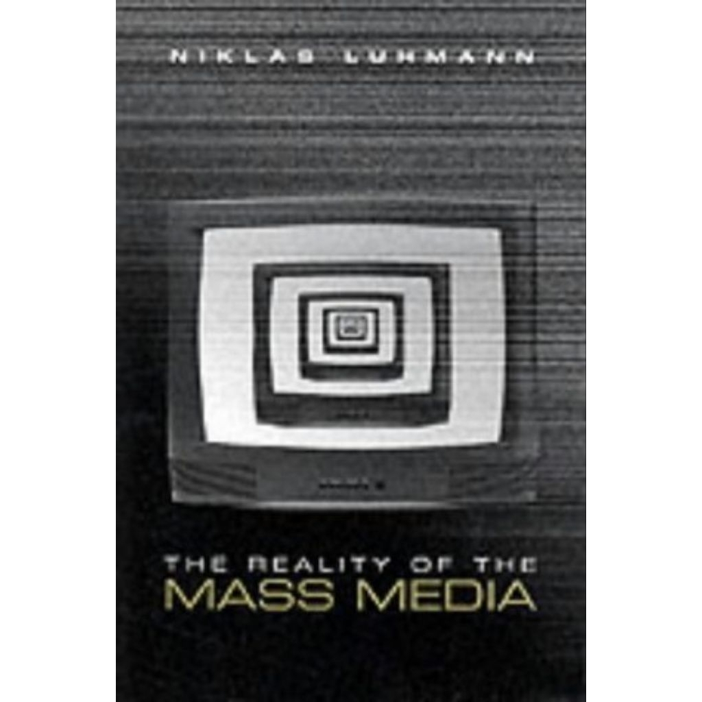 The Reality of the Mass Media.Niklas Luhmann