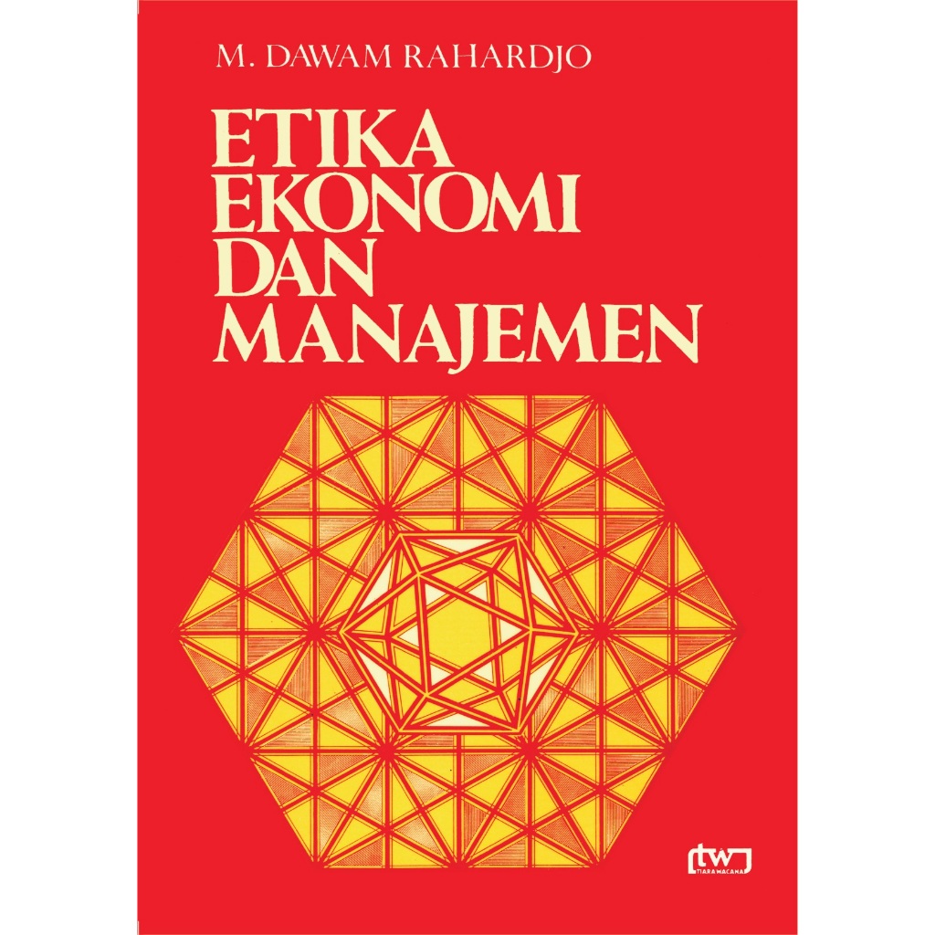 ETIKA EKONOMI DAN MANAJEMEN - M. Dawam Rahardjo