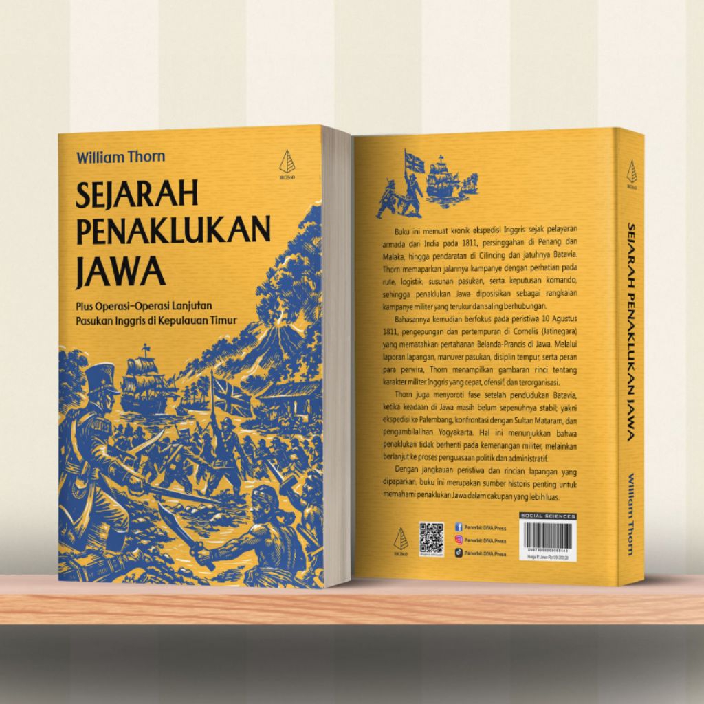 Buku Sejarah Penaklukan Jawa: Plis Operasi-Operasi Lanjutan Pasukan Inggris di Kepulauan Timur