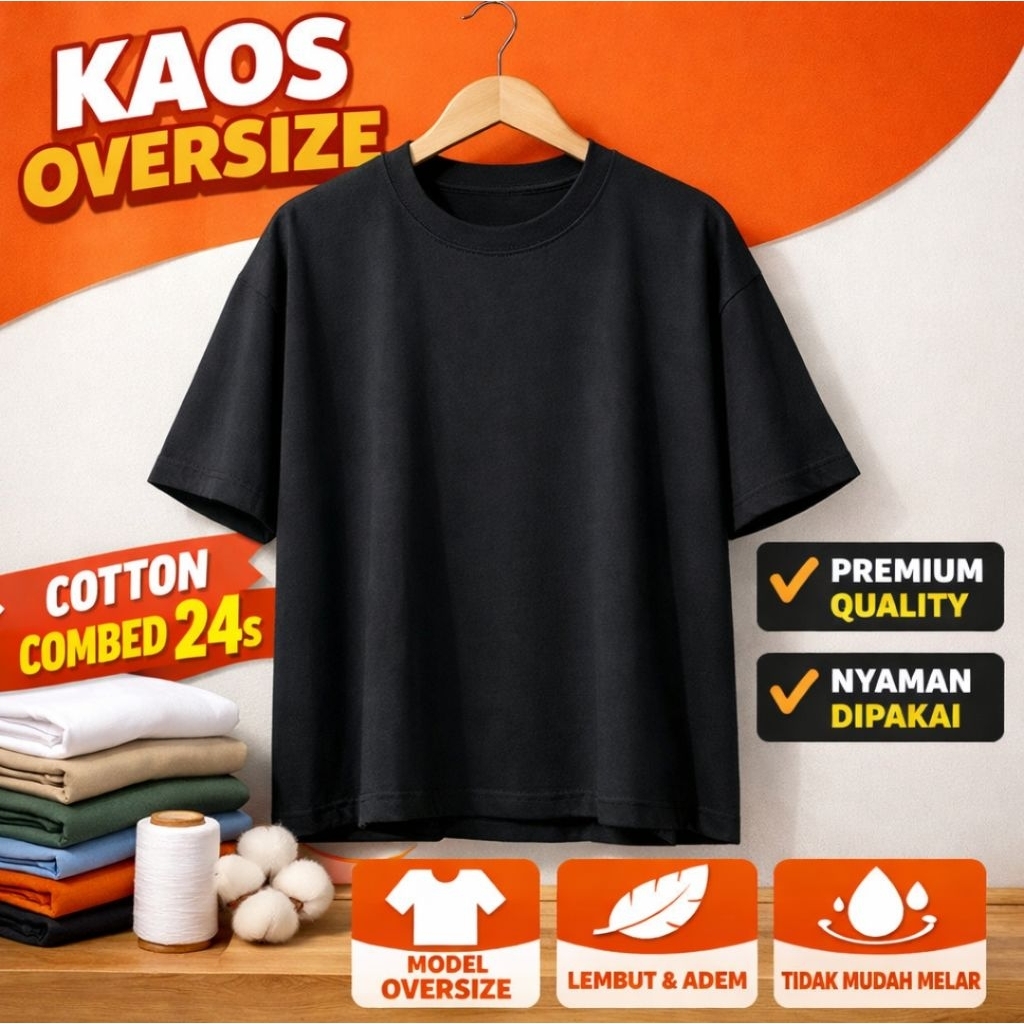 Kaos polos Oversize Premium 24s cotton combed | Bahan Nyaman dan Adem | bisa satuan atau grosir | Ka