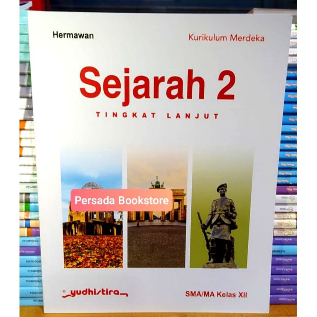 Buku Sejarah Tingkat Lanjut Kelas 12 SMA Kurikulum Merdeka Yudhistira