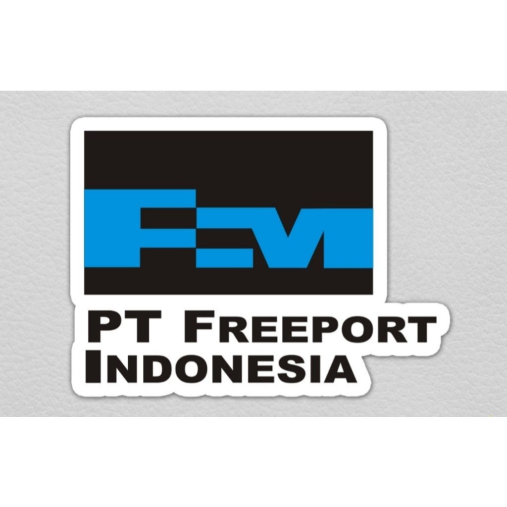 Stiker Freeport Indonesia Sticker Perusahaan Pertambangan Vinyl Anti Air