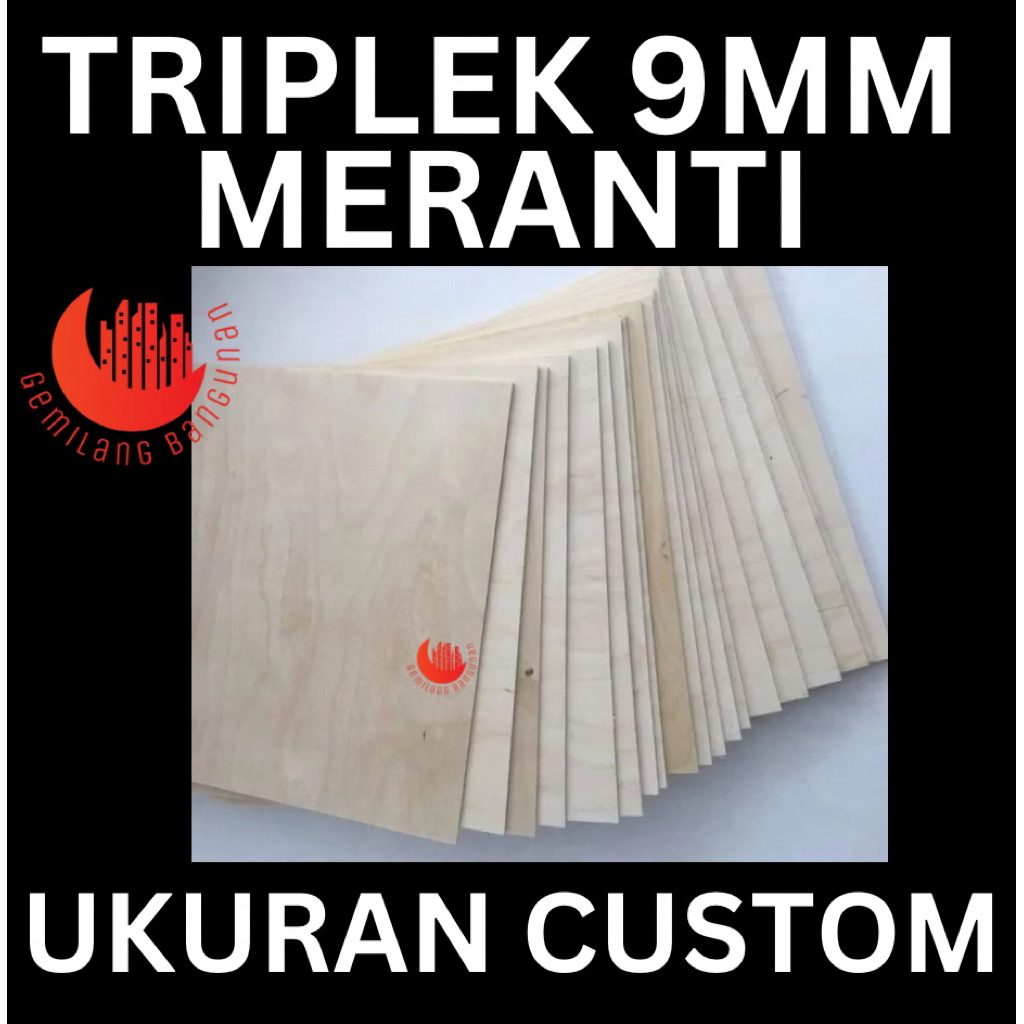 TRIPLEK 9MM UKURAN CUSTOM / MULTIPLEK MERANTI / TRIPEK POTONGAN / TRIPLEK KASTEM / MULTIPLEK CUSTOM