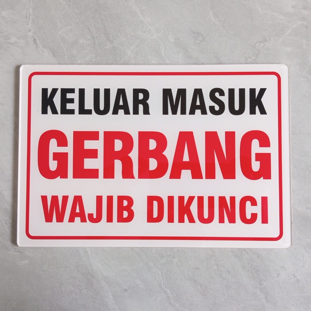 Akrilik Keluar Masuk Gerbang Wajib Dikunci | Akrilik Kost-Kost-an / Toko / Gudang / Kantor / Pabrik